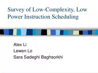 Survey of Low-Complexity, Low Power Instruction Scheduling