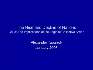 The Rise and Decline of Nations Ch. 3: The Implications of the Logic of Collective Action