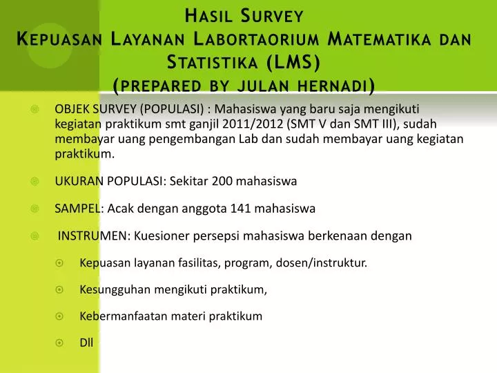 hasil survey kepuasan layanan labortaorium matematika dan statistika lms prepared by julan hernadi