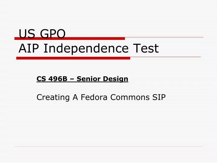 us gpo aip independence test