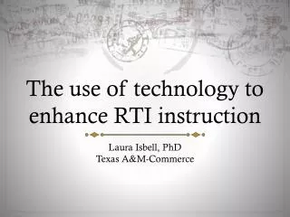 The use of technology to enhance RTI instruction