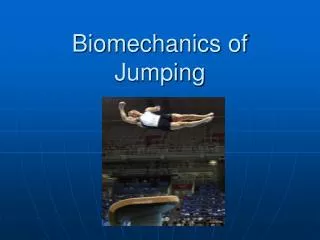 Biomechanics of Jumping