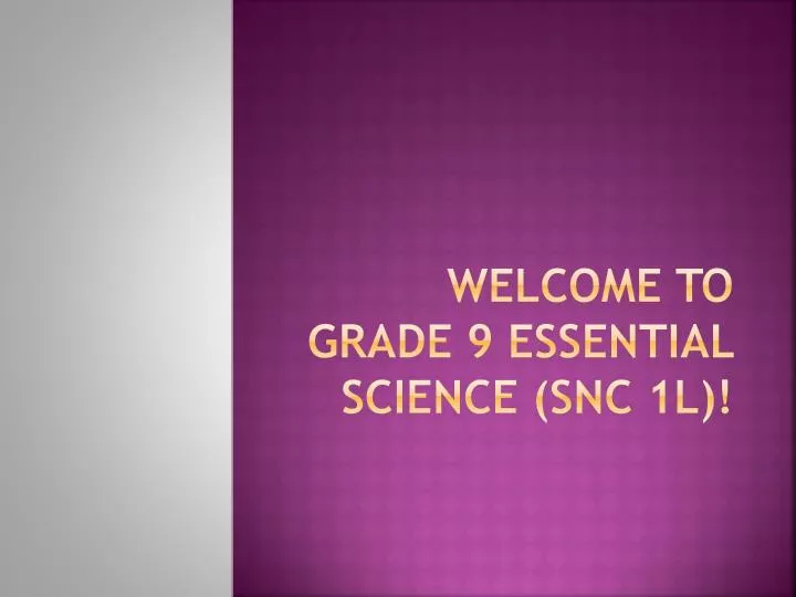 welcome to grade 9 essential science snc 1l