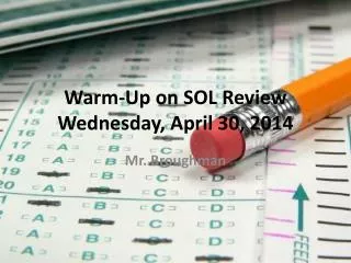 Warm-Up on SOL Review Wednesday, April 30, 2014