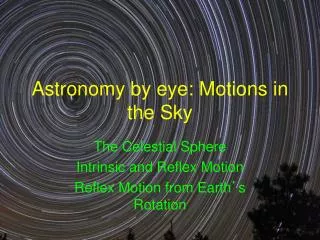 Astronomy by eye: Motions in the Sky