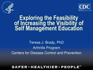 Exploring the Feasibility of Increasing the Visibility of Self Management Education