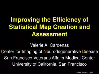 Improving the Efficiency of Statistical Map Creation and Assessment