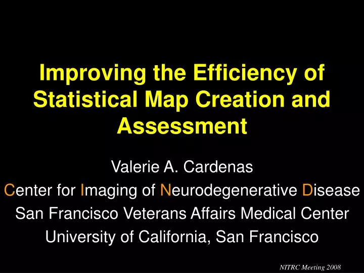 improving the efficiency of statistical map creation and assessment