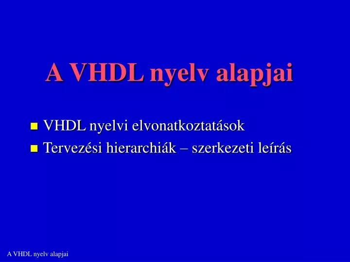 a vhdl nyelv alapjai