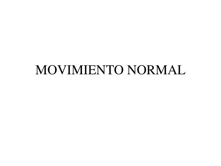 movimiento normal