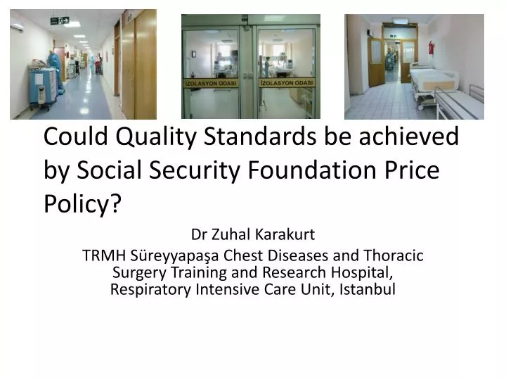 could quality standards be achieved by social security foundation price policy