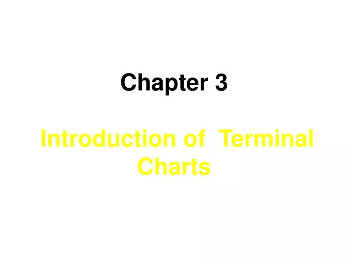 chapter 3 introduction of terminal charts