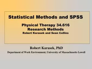 Robert Karasek, PhD Department of Work Environment, University of Massachusetts Lowell