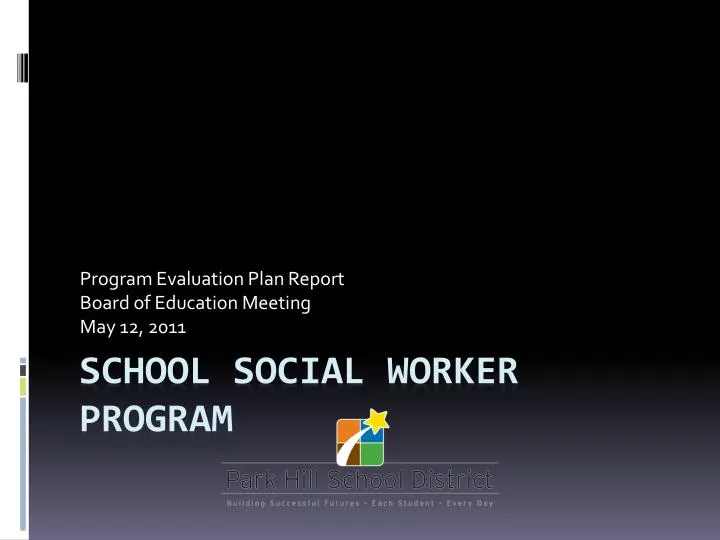 program evaluation plan report board of education meeting may 12 2011