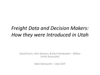 Freight Data and Decision Makers: How they were Introduced in Utah