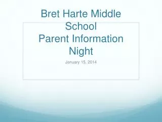 Bret Harte Middle School Parent Information Night