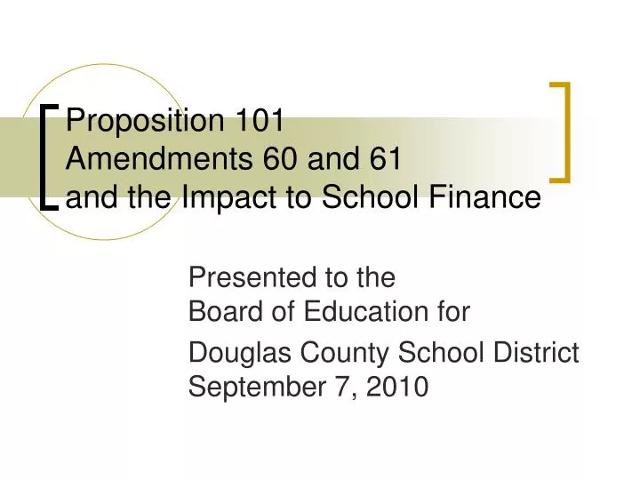 proposition 101 amendments 60 and 61 and the impact to school finance