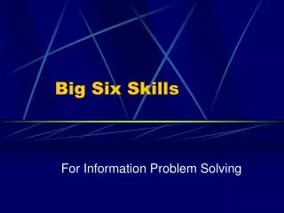 big six skills