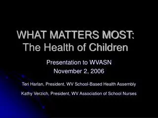 WHAT MATTERS MOST: The Health of Children
