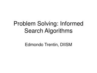 Problem Solving: Informed Search Algorithms