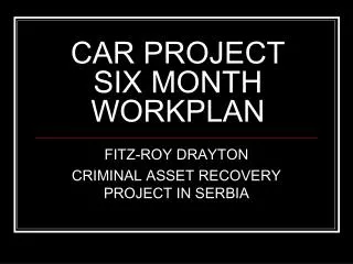 CAR PROJECT SIX MONTH WORKPLAN