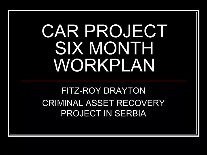 car project six month workplan