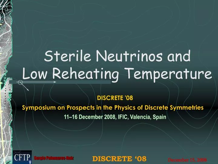 sterile neutrinos and low reheating temperature
