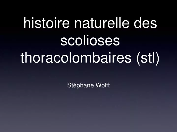 histoire naturelle des scolioses thoracolombaires stl