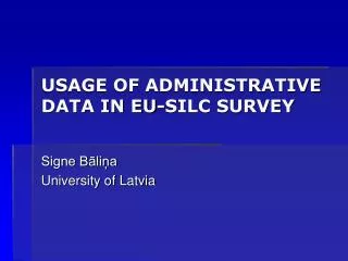 USAGE OF ADMINISTRATIVE DATA IN EU-SILC SURVEY