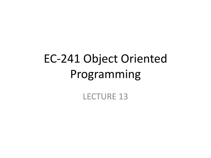 ec 241 object oriented programming
