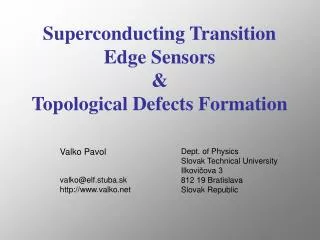 Superconducting Transition Edge Sensors &amp; Topological Defects Formation