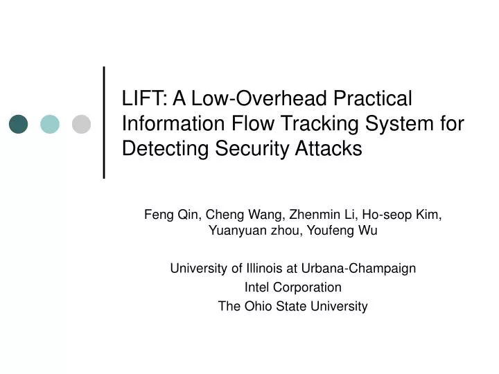 lift a low overhead practical information flow tracking system for detecting security attacks