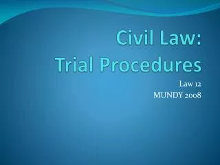 Civil Law: Trial Procedures