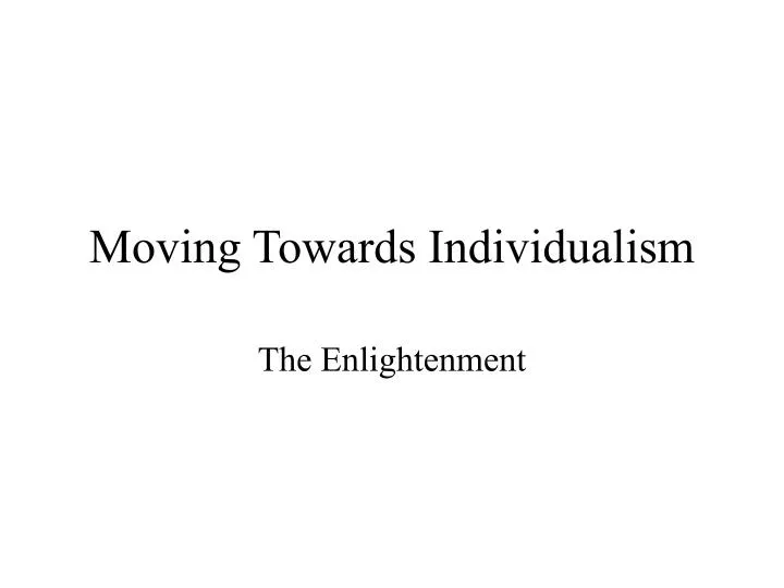moving towards individualism