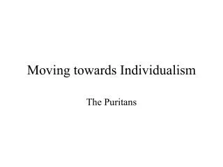 Moving towards Individualism