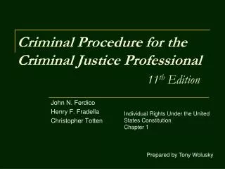 Criminal Procedure for the Criminal Justice Professional 11 th Edition