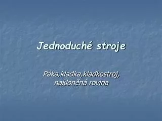 jednoduch stroje