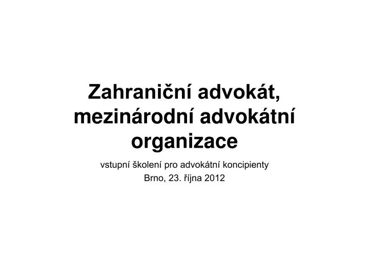 zahrani n advok t mezin rodn advok tn organizace