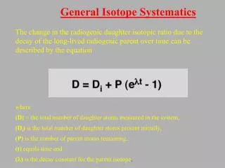 General Isotope Systematics