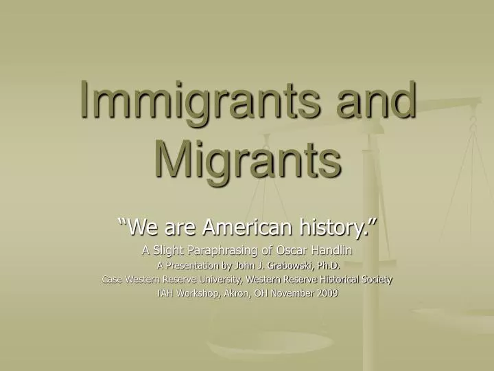 immigrants and migrants