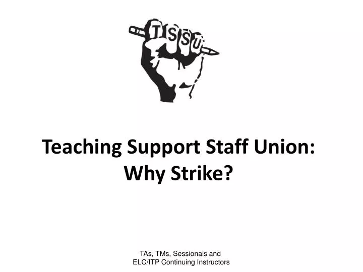 teaching support staff union why strike