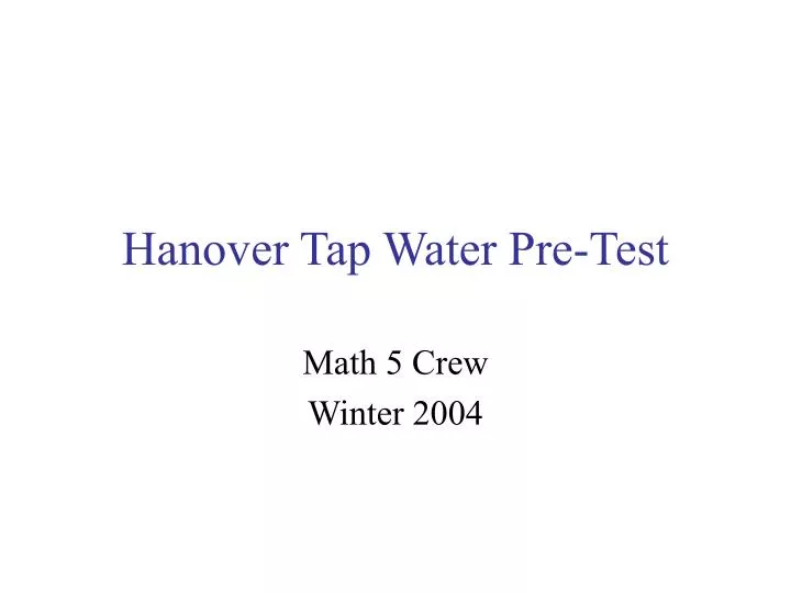 hanover tap water pre test
