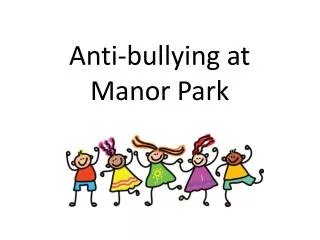 Anti-bullying at Manor Park