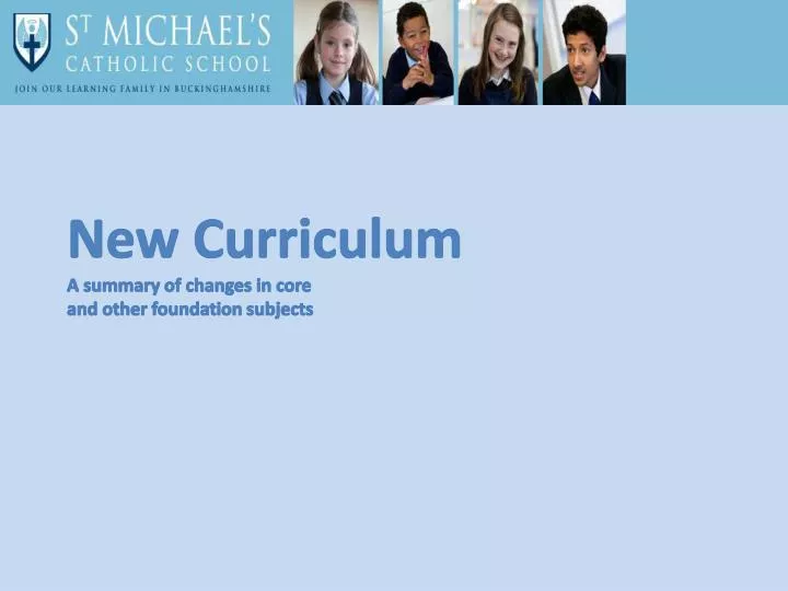 new curriculum a summary of changes in core and other foundation subjects