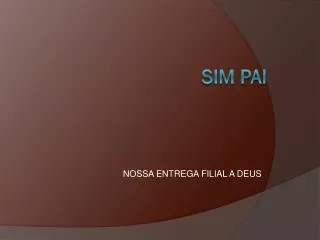 nossa entrega filial a deus