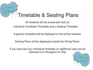 Timetable &amp; Seating Plans
