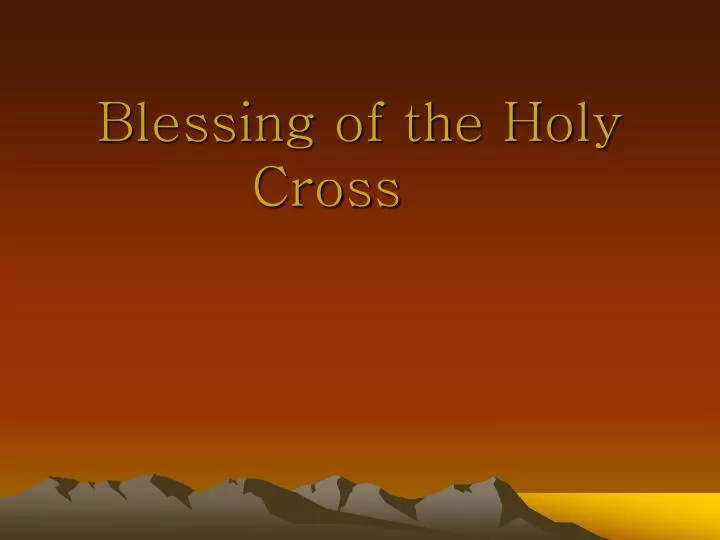 blessing of the holy cross