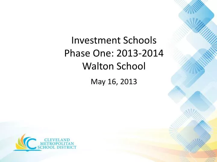 investment schools phase one 2013 2014 walton school may 16 2013