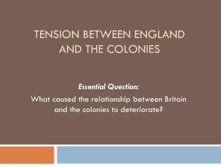 Tension Between England and the Colonies