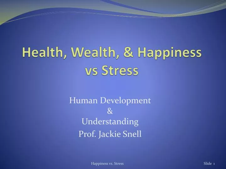 health wealth happiness vs stress